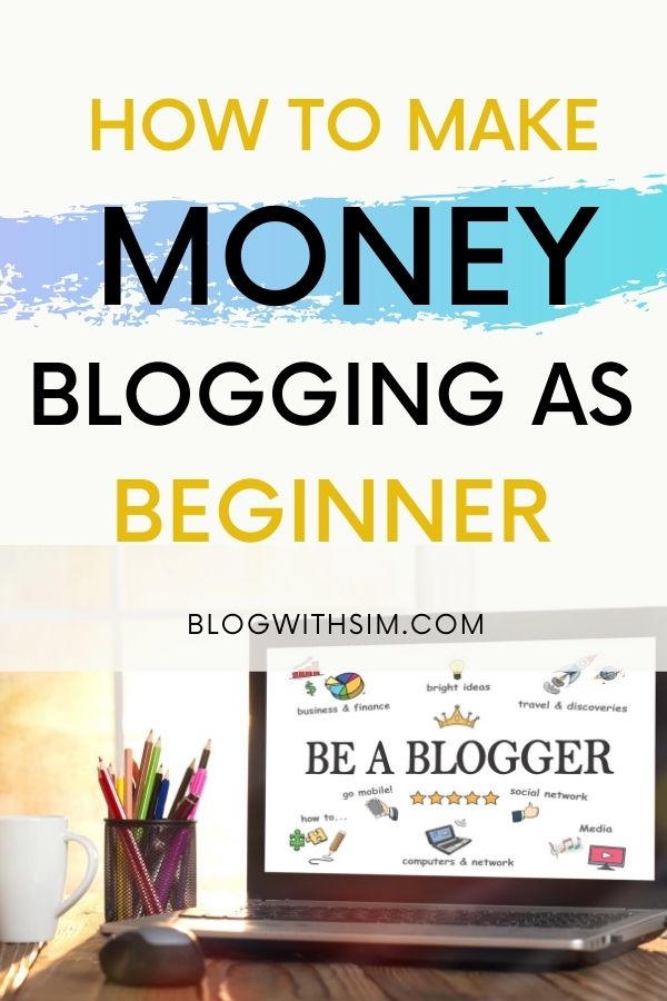 How to make money blogging as beginner