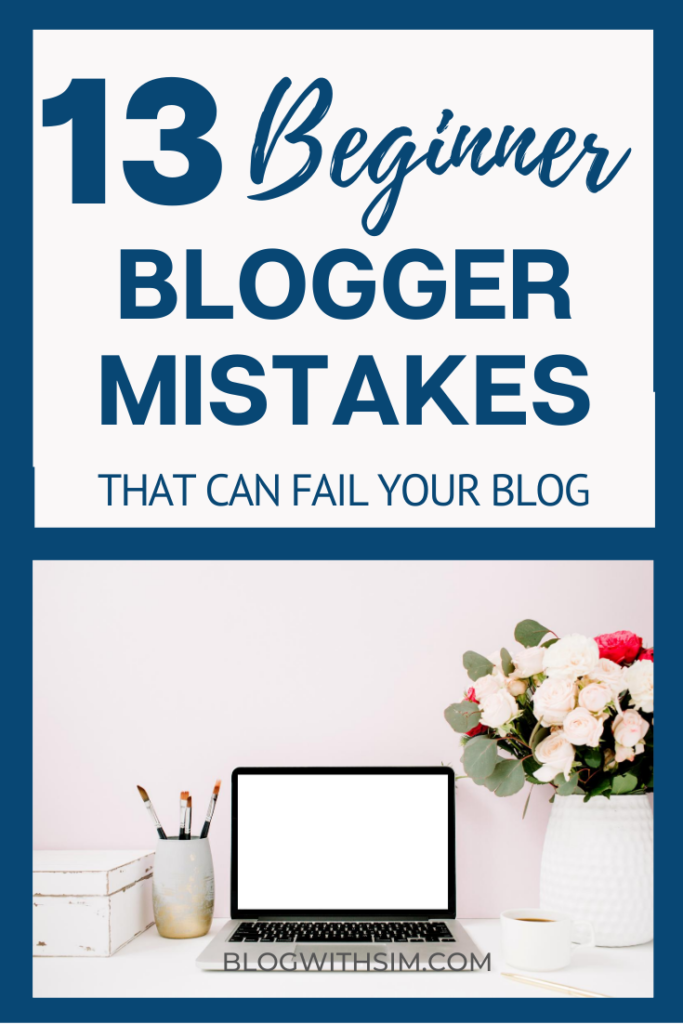 13 beginner blogger mistakes to avoid